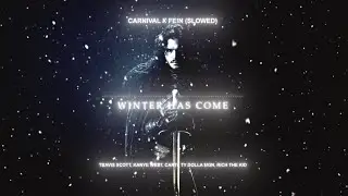 CARNIVAL x FE!N (Slowed to perfection) Edit Audio (Purple Drip Boy Remix)