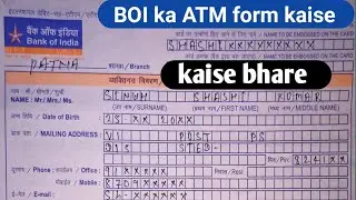 Bank of India ka atm form kaise bhare 2022 || How to fill Bank of India atm/debit card form in 2022