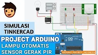 INDONESIAN TINKERCAD TUTORIAL ARDUINO MAKING AUTOMATIC LIGHTS WITH ARDUINO PIR MOTION SENSOR #ard...