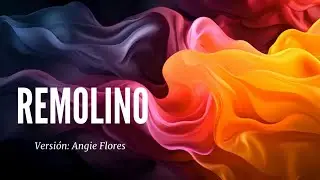 Remolino (Karaoke) Versi&oacute;n Angie Flores (La Academia)