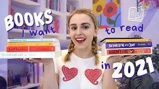 Books I Want to Read in 2021 | More Hannah