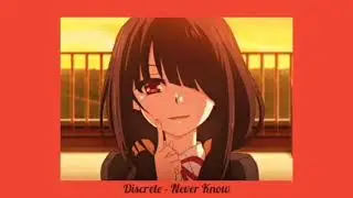 Discrete - Never Know (slowed)