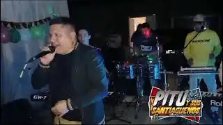 Pitu y sus Santiague&ntilde;os con la vz de Pakilo
