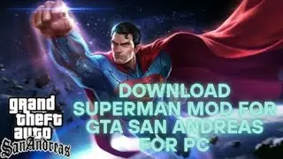 Download the Superman mod for GTA San Andreas for PC [Mod Superman]