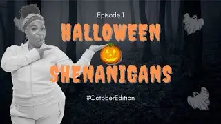 Halloween Shenanigans