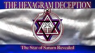 THE HEXAGRAM DECEPTION: The Star of Saturn Revealed