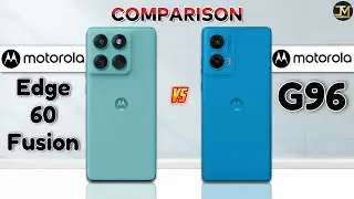 MOTOROLA G96 vs MOTOROLA Edge 60 Fusion : Which Phone is Best😮😶