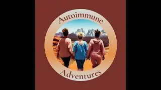02: Autoimmune Self Advocacy:  The Compass Within (S1 EP 02)