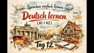 Tag 12 Deutsch lernen A1-A2