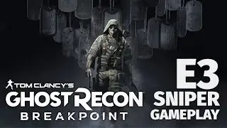 Ghost Recon Breakpoint E3 Sniper Gameplay