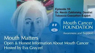 Episode 10: Mouth Matters: Conversations About Oral Cancer and Everything Tobacco Related