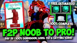 (DAY 15) 100% Guidebook, Level 110, 2 FREE ULTIMATES & GETTING IGRIS! Noob to Pro in UTD!