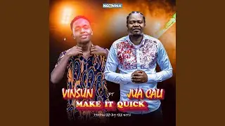 Make It Quick (feat. Jua Cali)