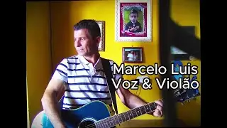 Marcelo Luis, canta Quem sou eu sem ela de Zeze Di Camargo e Luciano 🎸🎵🎵🎵🎧