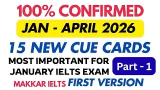 Makkar IELTS Jan to April 2026 New Cue Cards | IELTS Speaking New Cue Cards 2026@ielts8728