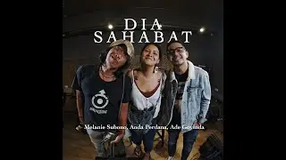 Melanie Subono, Anda Perdana, Ade Govinda - Dia Sahabat