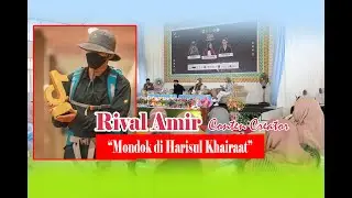 Rival Amir (Conten Creator) - Ayo Mondok di Harisul Khairaat Ome Tidore | Maluku Utara #pesantren