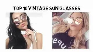 Top 10 Vintage Sun Glasses For Women 2018