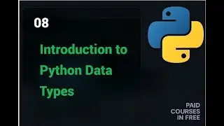 08 - Introduction to Python Data Types