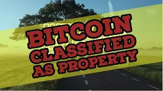 Bitcoin Classified as Property