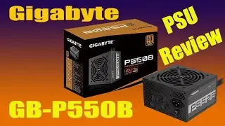 Gigabyte GP-P550B Review - Affordable But What About Its Performance & Build Quality?