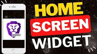 How to Add a Home Screen Widget in Brave Nightly Browser