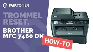 Anleitung: Brother MFC-7460 DN Trommel Reset ✅🛠