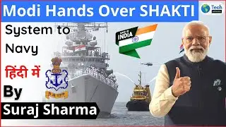 PM Handed Over Advanced Electronic Warfare Suite  &lsquo;Shakti&rsquo; to the Indian Navy | Explained | #UPSC