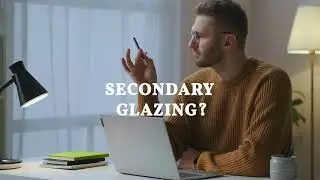 Secondary Glazing: A Smart Window Upgrade for Your Home