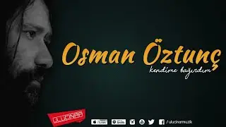 Osman Tun&ccedil; - Kendime Bağırdım