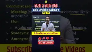 CLAT & CUET English Vocabulary Day 66 | Word: Conducive | Daily English Prep