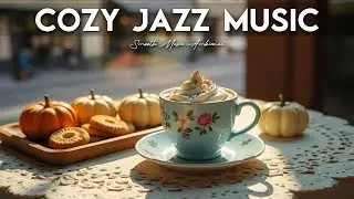 Cozy Jazz Music☕Morning Bossa Nova Instrumental and Relaxing Jazz Cafe Music for Studying.