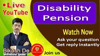 Disability Pension Bikash De Live Session Watch Now | Question answer session| Ask your Query Now