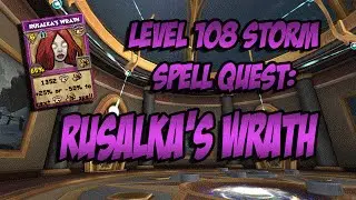 Wizard101: Level 108 Storm Spell Quest- Rusalka's Wrath