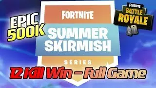 500K Epic Summer Skirmish 12 KILL WIN - Loeya playing Fortnite Battle Royale