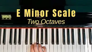Easy Finger Guide I E Minor Scale (natural minor scale) on the Piano | Two Octaves I Free Course