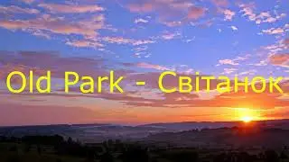 Old Park  - Світанок