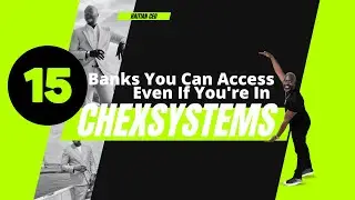 15 Banks You Can Access Even If You're in ChexSystems or Early Warning | Haitian CEO