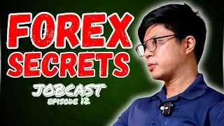 What FOREX GURUS Don't Tell You | The Jobcast Show Ep. 12