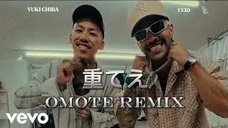 重てえ (OMOTE II REMIX) - 千葉雄喜​ (Yuki Chiba​) ft, Feid [Official Music Video]