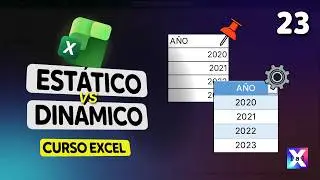 23 | Soluciones Est&aacute;ticas VS Din&aacute;micas en EXCEL - 👑Curso Premium 2026