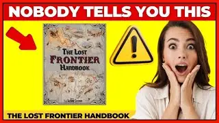 Lost Frontier Handbook MY HONEST REVIEW - ⚠️CAREFUL⚠️ Lost Frontier Handbook WATCH BEFORE BUYING