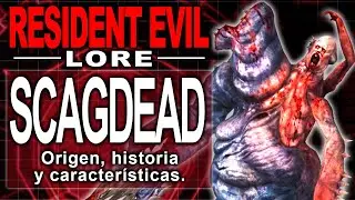 SCAGDEAD - RESIDENT EVIL LORE: Origen, Historia y caracter&iacute;sticas
