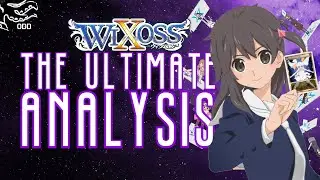 Wixoss: Окончательный анализ &mdash; Уголок Окто