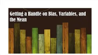 Getting a Handle on Bias, Variables, and the Mean.#statistics#statisticstutorials#biasvariables