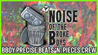 BBoy Precise - PERSISTENCE CREATES THE PRECISENESS - Beats 'n' Pieces Crew