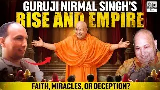 Guruji Nirmal Singh: Faith, Miracles, and Controversy Uncovered
