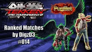 [Tekken Tag 2] Ranked Matches with DigzD3 #014 Devil JIn/Leo Still A Pugilist