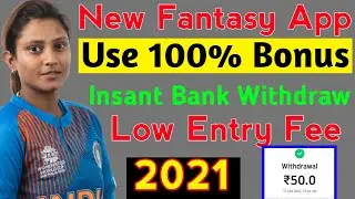 Use 100 Bonus Fantasy App|New Fantasy App 2021|Insant Paytm Withdraw Fantasy App|Lead11 Fantasy App.