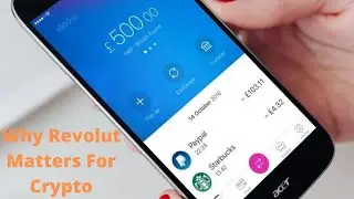 Why Revolut Matters For Crypto